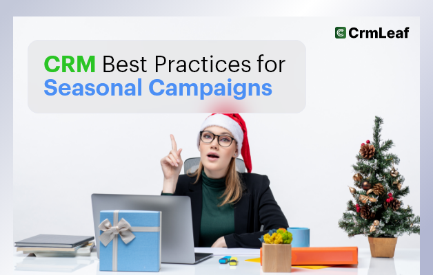 CRM Best Practices for Seasonal Campaigns