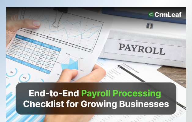 End-to-End Payroll Processing Checklist for Growing Businesses