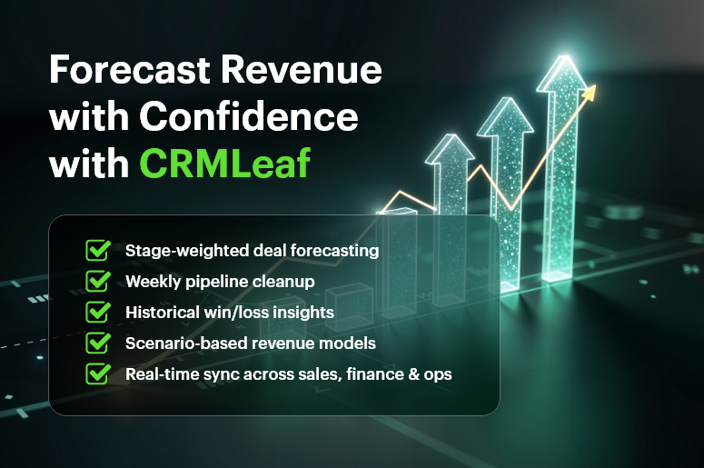 Forecast Revenue with Confidence with CRMLeaf