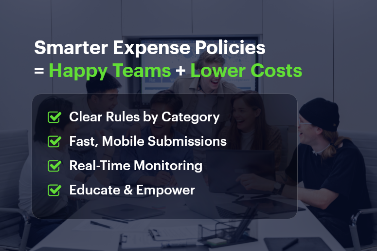Smarter Expense Policies = Happy Teams + Lower Costs