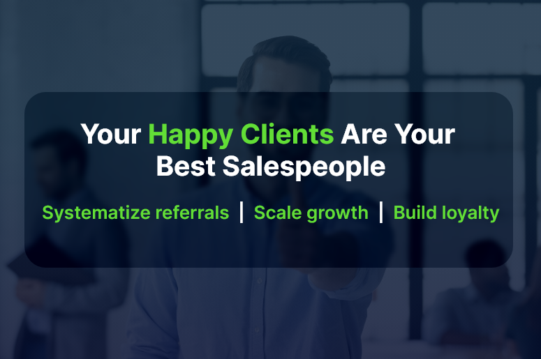 Your Happy Clients Are Your Best Salespeople (1)