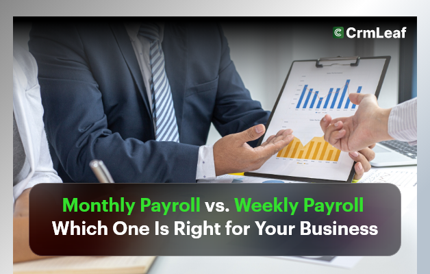 Monthly Payroll vs. Weekly Payroll Which One Is Right for Your Business